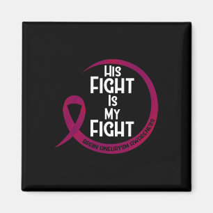 Aneurysm Awareness Burgundy Ribbon His Fight Is My Magnet