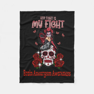 Aneurysm Awareness Her Fight Is My Fight Fleece Blanket