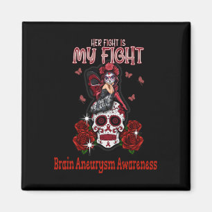 Aneurysm Awareness Her Fight Is My Fight Magnet