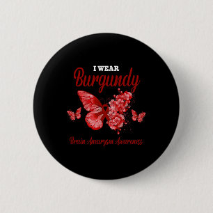 Aneurysm Awareness I Wear Burgundy Butterfly 6 Cm Round Badge