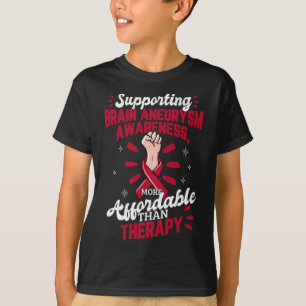 Aneurysm Awareness Is Therapy Surgery Support Grap T-Shirt