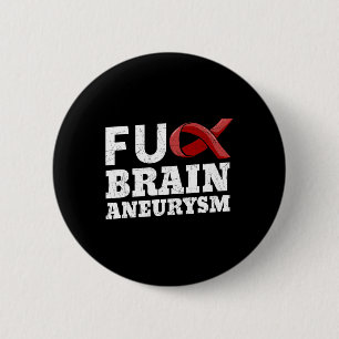 Aneurysm Awareness Supporter Intracranial Fighter  6 Cm Round Badge