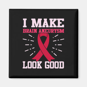 Aneurysm Look Good Awareness Month Support Graphic Magnet