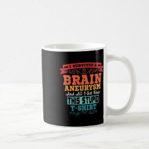 Aneurysm Surgery Survivor Awareness Gift Coffee Mug
