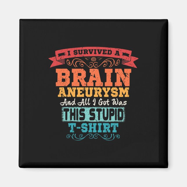 Aneurysm Surgery Survivor Awareness Gift  Magnet (Front)