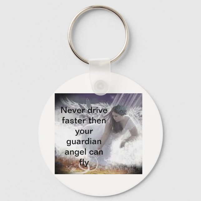angel2, Never drive faster then your guardian a... Key Ring (Front)