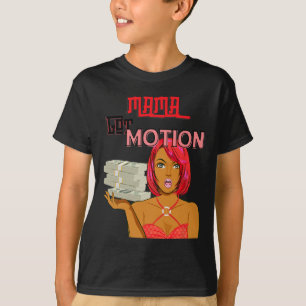 Angel Byby Mama Got Motion Mama Mum Mothers Day  T-Shirt