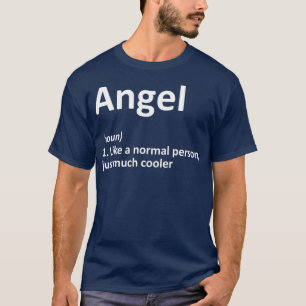 ANGEL Definition Personalised Name Funny Gift T-Shirt