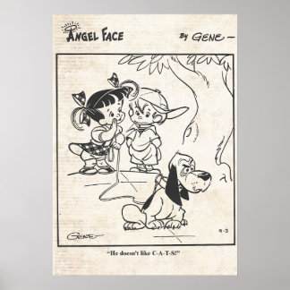 Angel Face Comic Strip "The Dog Doesn't Like Cats" Poster