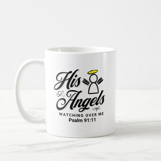 ANGEL WATCHING OVER ME PROMISE - Psalm 91:11 Coffee Mug (Left)