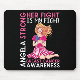 Angela Strong Breast Cancer Awareness Her Fight Is Mouse Mat