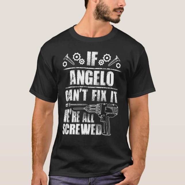 ANGELO Gift Name Fix It Funny Birthday Personalise T-Shirt (Front)
