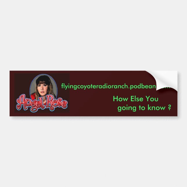 AngelRose,  flyingcoyoteradioranch.podbean.com,... Bumper Sticker (Front)