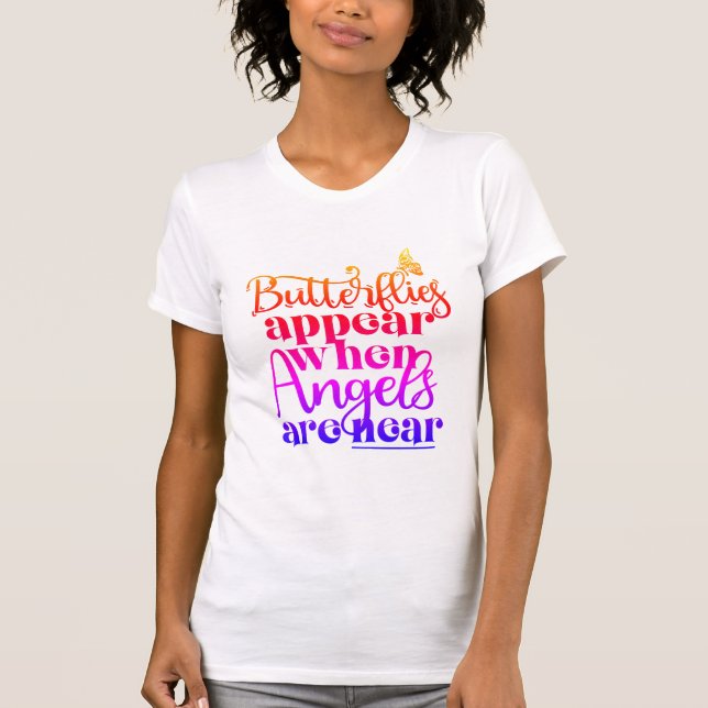 "Angels Appear..." multi colour butterly T-Shirt (Front)