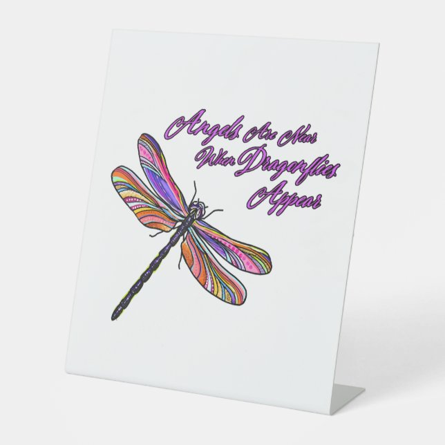 Angels Appear When Dragonflies Are Near - Pedestal Sign (Front)