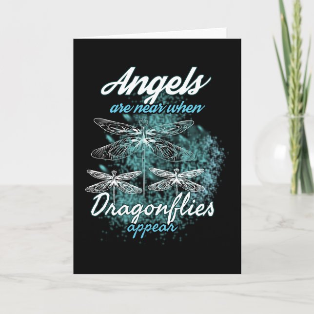 Angels Are Near When Dragonflies Appear Card (Front)