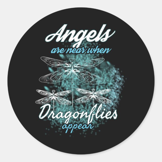 Angels Are Near When Dragonflies Appear Classic Round Sticker (Front)