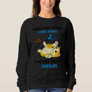 Angels Don't Always Have Wings Sometimes They Have Sweatshirt