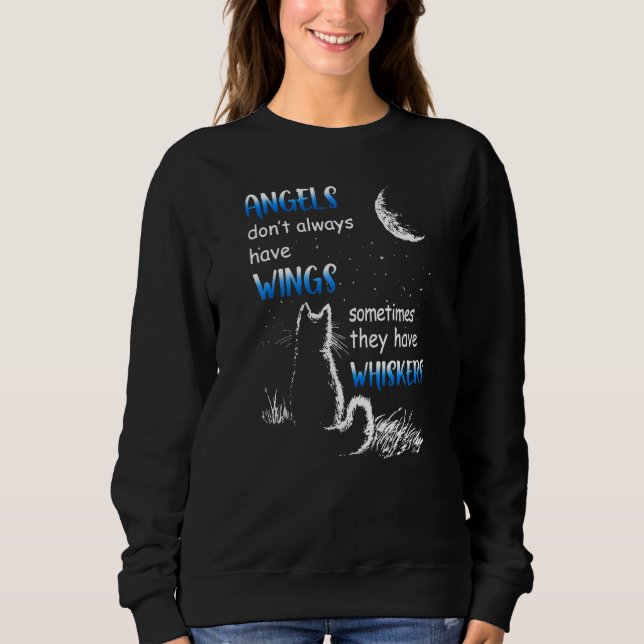 Angels Don't Always Have Wings Sometimes They Have Sweatshirt (Front)