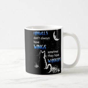 Angels Dont Always Have Wings They Have Whiskers Coffee Mug