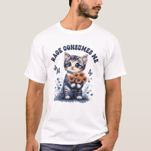 Anger Angry Emotion Funny Rage Consumes Me Cat Kit T-Shirt