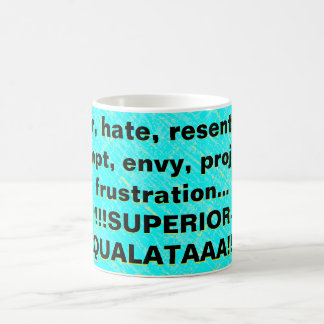 Anger, hate, resentment, contempt, envy... coffee mug
