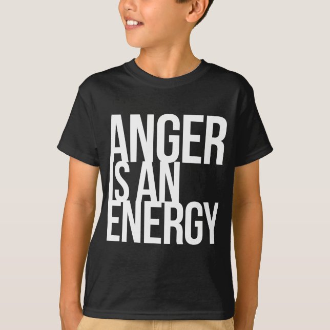 Anger Is An Energy T-Shirt (Front)