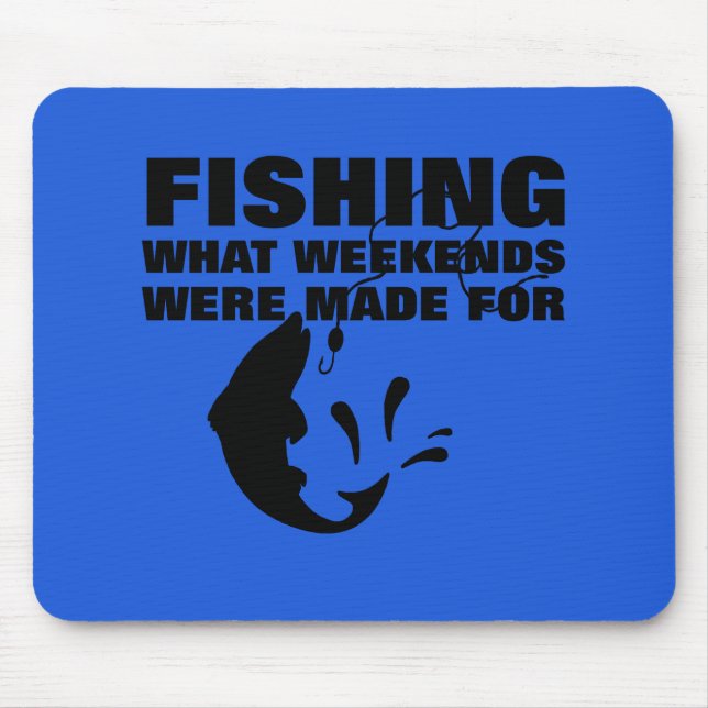 Anglers Fishing Themed Funny Slogan Mouse Mat (Front)