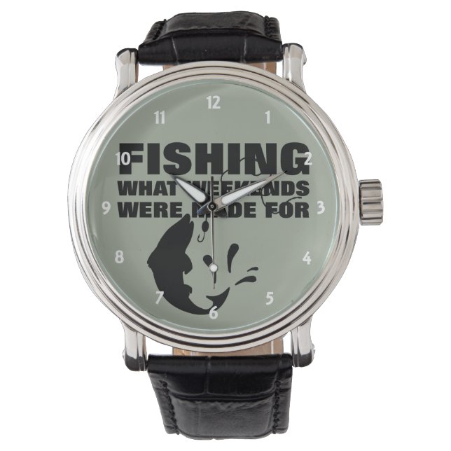 Anglers Fishing Themed Funny Slogan Watch (Front)