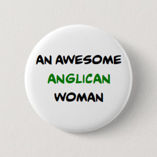 anglican woman, awesome 6 cm round badge