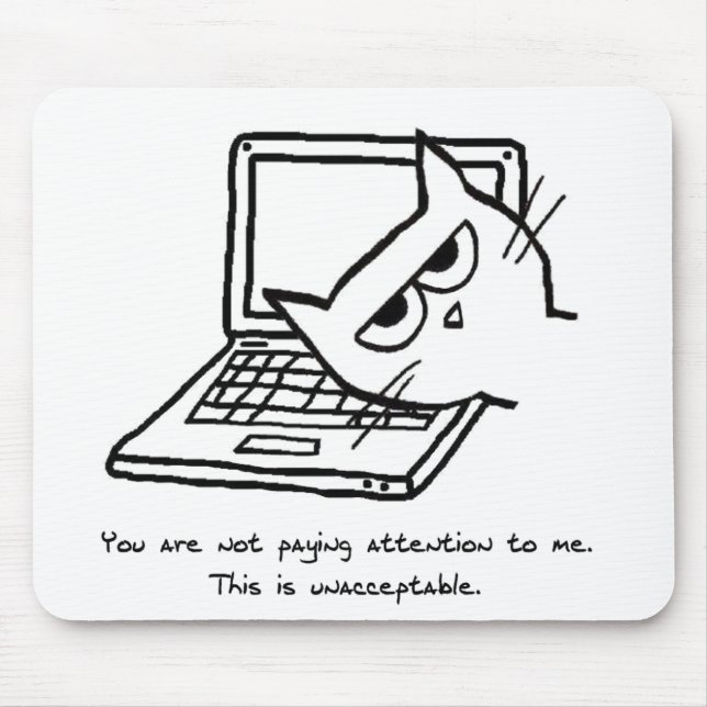 Angry Cat Demands Attention - Funny Cat Mousepad (Front)