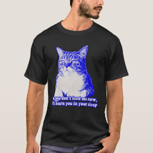 Angry cat meme for cat lovers and cat owners T-Shirt