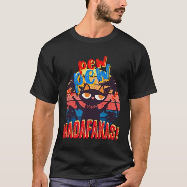 Angry Cat Pew Pew Madafakas Crazy Black Kitten Ret T-Shirt (Front)