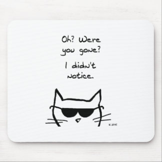 Angry Cat Pouts When You're Gone Mouse Mat