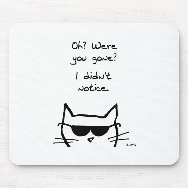 Angry Cat Pouts When You're Gone Mouse Mat (Front)