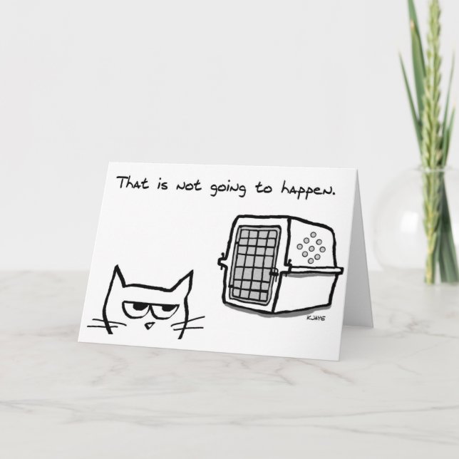 Angry Cat will NOT be going to the Vet - Funny Cat Card (Front)