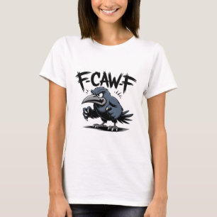 Angry Crow “F-CAW-F ” – Edgy Cartoon Bird Design T-Shirt