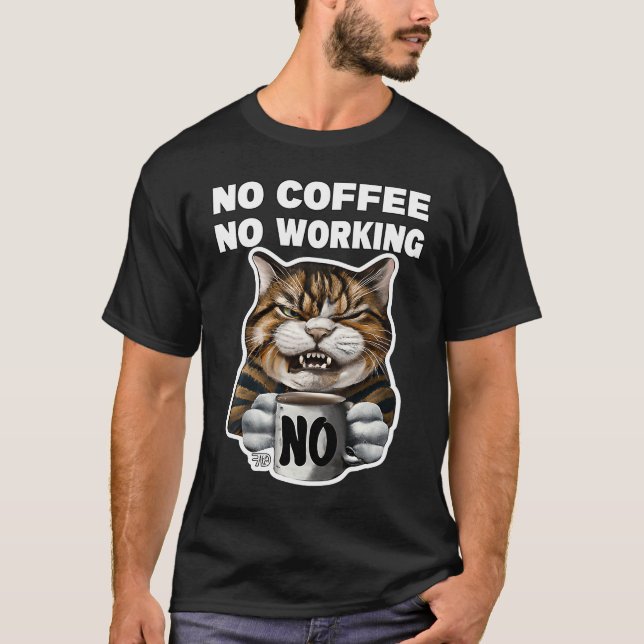 Angry cute Cat With Bad Mood And Mug says no   1 T-Shirt (Front)