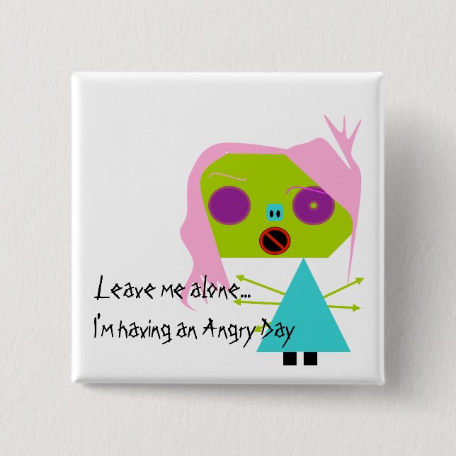 Angry Day button (Front)