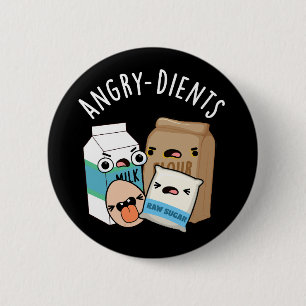 Angry-dients Funny Baking Pun Dark BG 6 Cm Round Badge