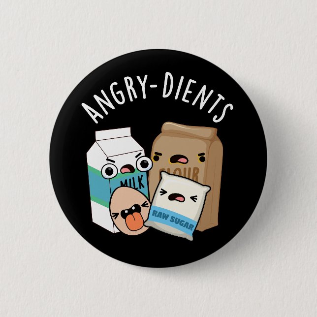 Angry-dients Funny Baking Pun Dark BG 6 Cm Round Badge (Front)