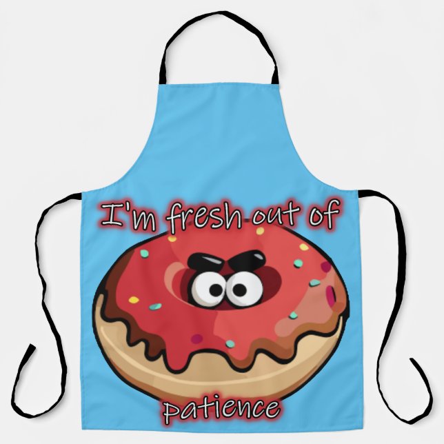 Angry Donut: Fresh out of patience Apron (Front)