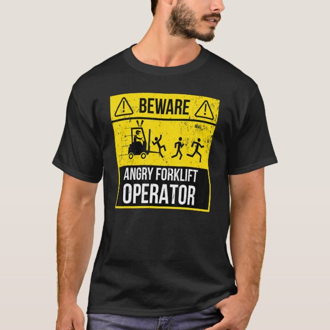 Angry Forklift Operator Forklift Driver Forklift T T-Shirt (Front)