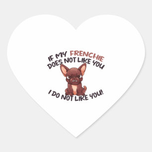 Angry Frenchie (Chocolate) - Unique Design Heart Sticker