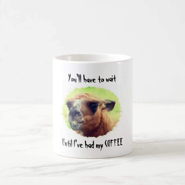 Angry Llama Wait Till Coffee Humourous   Mug (Center)
