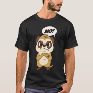 Angry Meerkat Suricate T-Shirt
