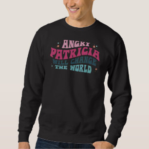 Angry Patricia will change the World Patricia Flow Sweatshirt