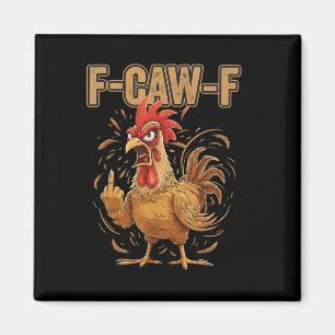 Angry Rooster F Caw F Funny Chicken Attitude _1 Magnet
