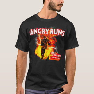 Angry Runs Good Morning Football Funny T-Shirt