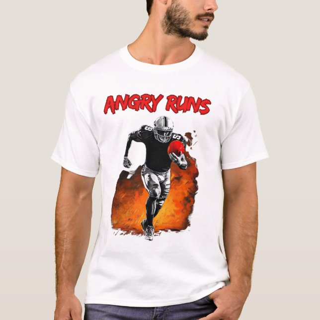 Angry Runs Good Morning Football Git for Fans T-Shirt (Front)